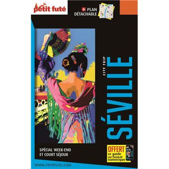 Guide Séville 2023 City trip Petit Futé