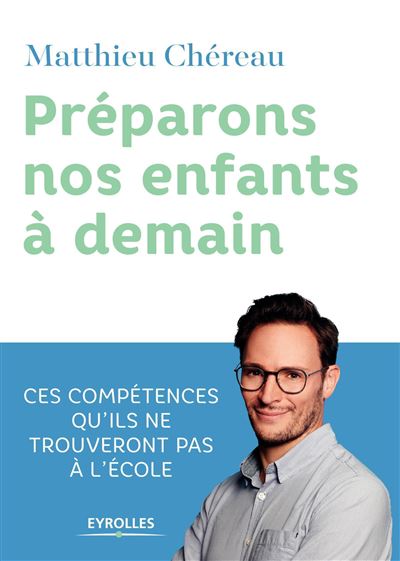 Préparons nos enfants à demain - Matthieu Chereau - broché