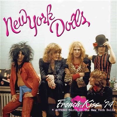 French Kiss'74 + Actress-Birth Of The Dolls