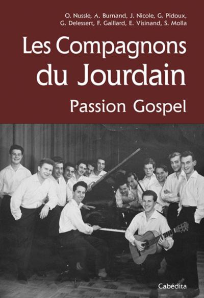 Les compagnons du Jourdain, passion gospel