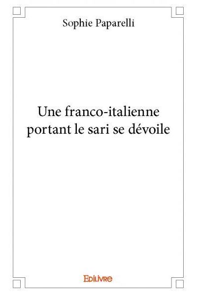 Une franco-italienne portant le sari se dévoile