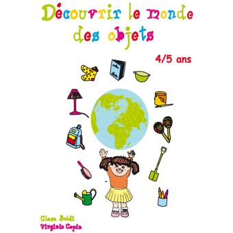 Découvrir le monde des objets, 4-5 ans