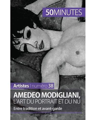 Amedeo Modigliani, l'art du portrait et du nu