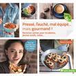 Pressé, fauché, mal équipé... mais gourmand !