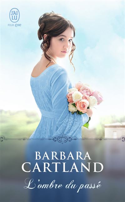L'ombre du passé - Barbara Cartland - Poche