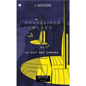 Gravelines blues ou la nuit des cabines