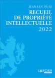 Recueil de Propriété intellectuelle 2022