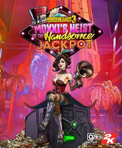 Borderlands 3: Moxxi s Heist Of The Handsome Jackpot (Steam)