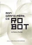 Mon grand-père, ce robot