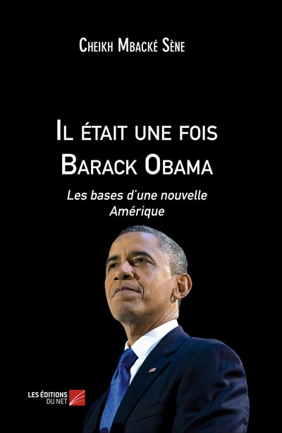 Il était une fois Barack Obama, le premier Afro-américain à la Maison Blanche