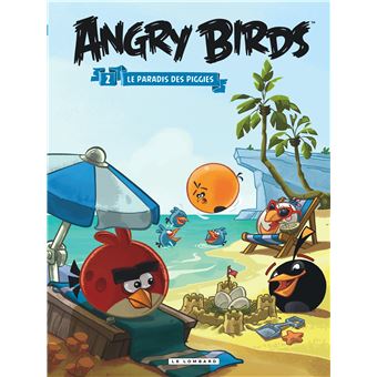 Angry Birds - Tome 2 - Angry Birds - Le Paradis des Piggies