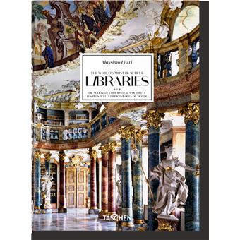 Massimo Listri. The World’s Most Beautiful Libraries. 40th Ed.