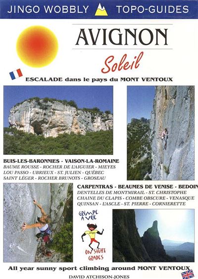 Avignon, soleil, escalade dans le pays du Mont Ventoux