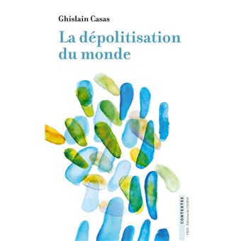La dépolitisation du monde