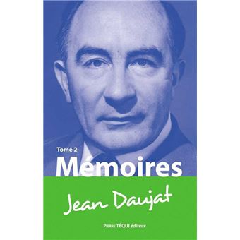 Mémoires de Jean Daujat Tome 2 broché Jean Daujat Achat Livre fnac