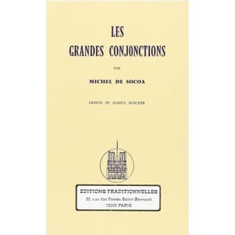 Les grandes conjonctions - broché - Michel de Socoa Les grandes conjonctions - broché - Michel de Socoa