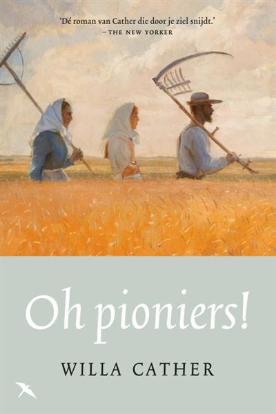 O pioniers!