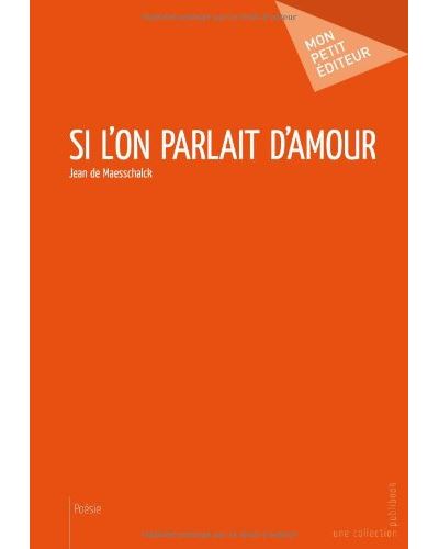 Si l'on parlait d'amour ?