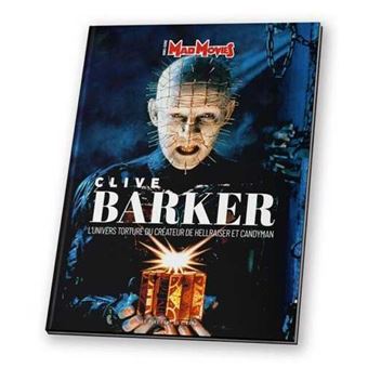 Clive Barker - L'univers torturé du créateur de Hellraiser et Candyman