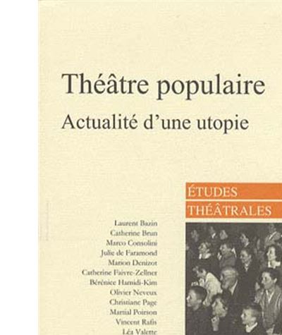 Théâtre populaire, actualité d'une utopie