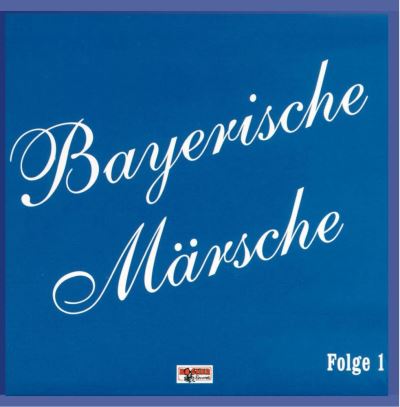 Bayerische Märsche Folge 1