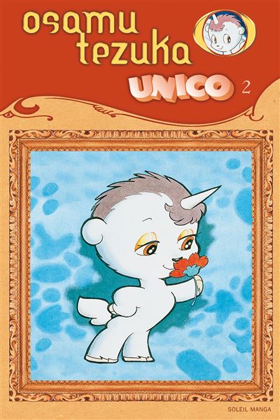 Unico la petite licorne * Tome 2*