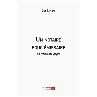 Un notaire bouc émissaire