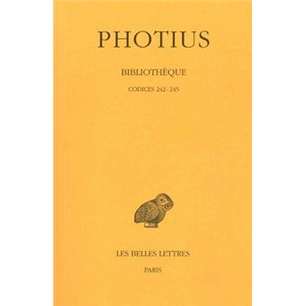 Bibliothèque. Tome VI : Codices 242-245