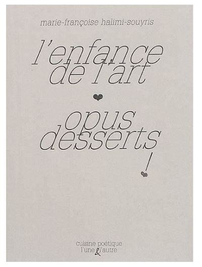 L'enfance de l'art Opus desserts - cartonné - Marie-Françoise Halimi ...