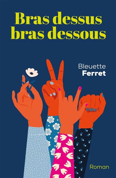 Bras dessus bras dessous - broché - Bleuette Ferret - Achat Livre | fnac
