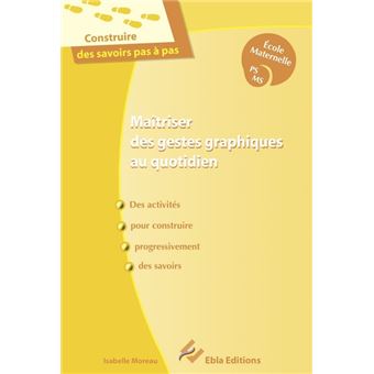 Maîtriser des gestes graphiques au quotidien PS-MS, Cycle 1