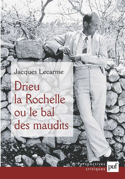 Drieu la Rochelle ou le bal des maudits - Jacques Lecarme - broché