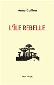 L'ILE REBELLE Madagascar 1947