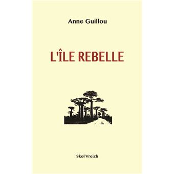L'ILE REBELLE Madagascar 1947