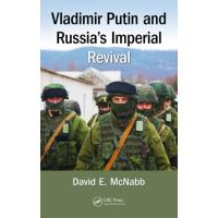 Vladimir Putin and Russia's Imperial Revival
