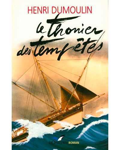 Le Thonier Des Tempêtes - Henri Dumoulin - broché
