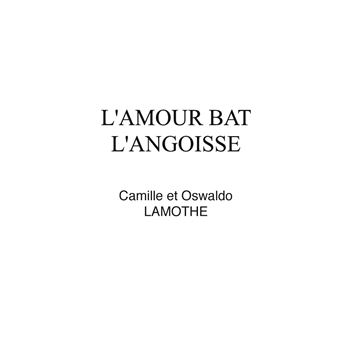 L'amour bat l'angoisse