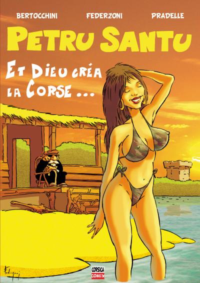 Petru Santu, Et dieu créa la Corse