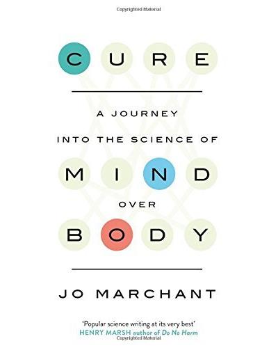 Cure : A journey into the science of mind over body