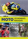 Moto - Les moments magiques