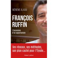 Francois Ruffin L Ascension D Un Opportuniste Broche Merieme Alaoui Achat Livre Ou Ebook Fnac