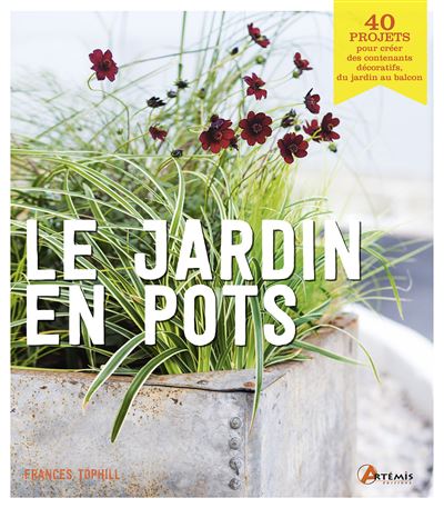 Le jardin en pots - Frances Tophill - broché