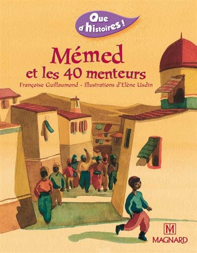 Que d'histoires ! CE1 - Série 1 (2002) - Période 3 : Mémed et les 40 menteurs - Françoise Guillaumond - broché