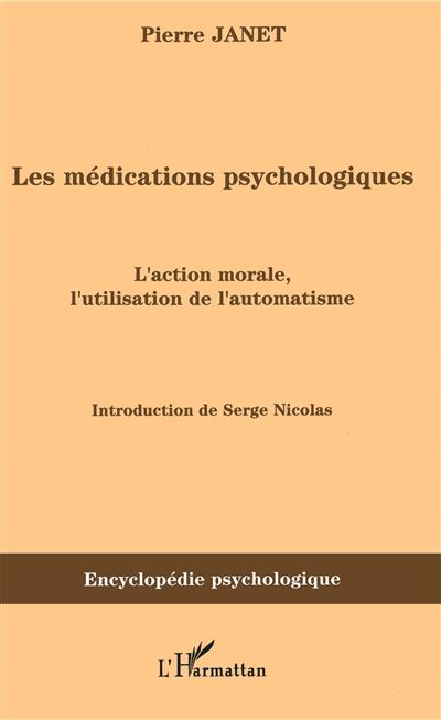 Les médications psychologiques, l'action morale l'utilisation