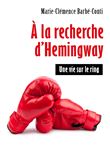 À la recherche d'Hemingway