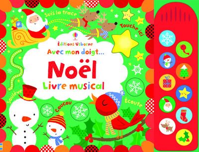 Avec mon doigt... Noël - Livre musical Livre musical - cartonné Avec mon doigt... Noël - Livre musical Livre musical - cartonné