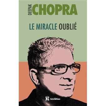 Le miracle oublié : notre pouvoir de régénérescence - Restaurer le lien entre le corps et l'âme - 1