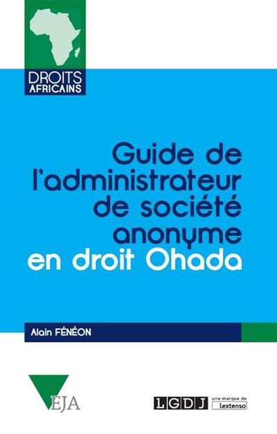 Guide de l'administrateur de société anonyme en droit OHADA