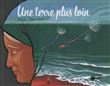 Une terre plus loin