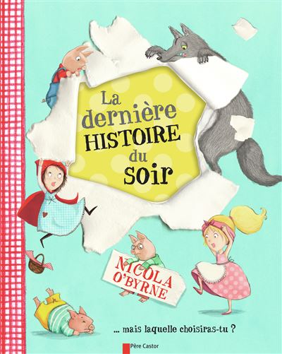 La dernière histoire du soir - Nicola O'Byrne - cartonné